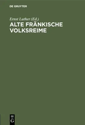 Luther |  Alte fränkische Volksreime | eBook | Sack Fachmedien