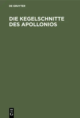 Die Kegelschnitte des Apollonios | Buch | 978-3-486-75312-7 | sack.de