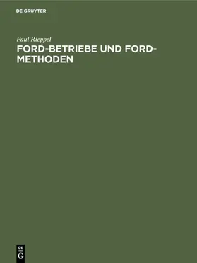 Rieppel | Ford-Betriebe und Ford-Methoden | Buch | 978-3-486-75324-0 | www2.sack.de