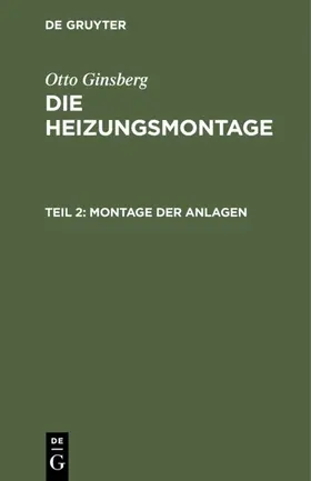 Ginsberg | Montage der Anlagen | Buch | 978-3-486-75338-7 | www2.sack.de