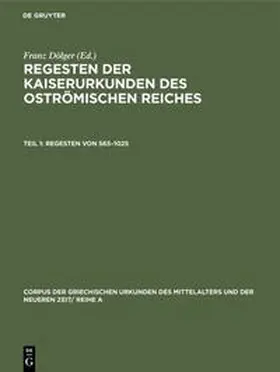 Dölger |  Regesten von 565-1025 | Buch |  Sack Fachmedien