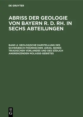  Geologische Darstellung des schwäbisch-fränkischen Juras, seines triadischen Vorlandes und des südlich angrenzenden Molasse-Gebietes | Buch |  Sack Fachmedien