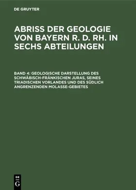  Geologische Darstellung des schwäbisch-fränkischen Juras, seines triadischen Vorlandes und des südlich angrenzenden Molasse-Gebietes | eBook | Sack Fachmedien