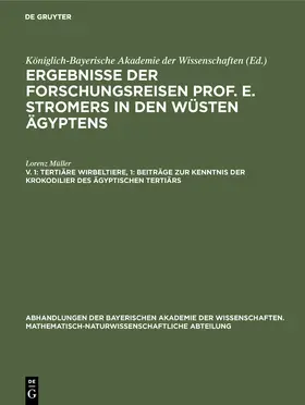 Müller |  Tertiäre Wirbeltiere, 1: Beiträge zur Kenntnis der Krokodilier des ägyptischen Tertiärs | Buch |  Sack Fachmedien