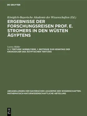 Müller |  Tertiäre Wirbeltiere, 1: Beiträge zur Kenntnis der Krokodilier des ägyptischen            Tertiärs | eBook | Sack Fachmedien