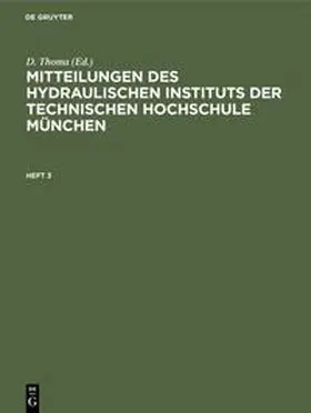 Thoma |  Mitteilungen des Hydraulischen Instituts der Technischen Hochschule München. Heft 3 | Buch |  Sack Fachmedien