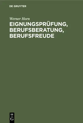 Horn |  Eignungsprüfung, Berufsberatung, Berufsfreude | Buch |  Sack Fachmedien