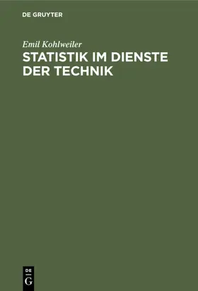 Kohlweiler |  Statistik im Dienste der Technik | Buch |  Sack Fachmedien