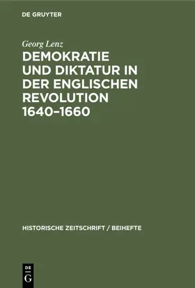 Lenz |  Demokratie und Diktatur in der englischen Revolution 1640–1660 | eBook | Sack Fachmedien