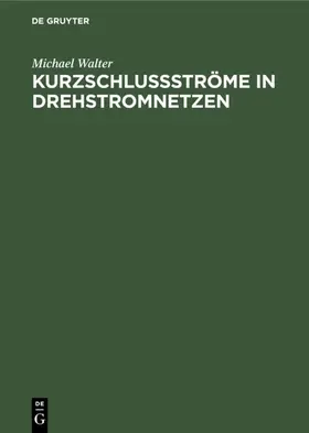 Walter |  Kurzschlußströme in Drehstromnetzen | eBook | Sack Fachmedien