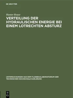 Rouse |  Verteilung der hydraulischen Energie bei einem lotrechten Absturz | eBook | Sack Fachmedien