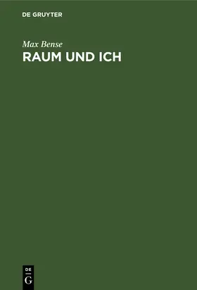 Bense |  Raum und Ich | eBook | Sack Fachmedien