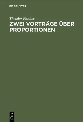 Fischer |  Zwei Vorträge über Proportionen | eBook | Sack Fachmedien