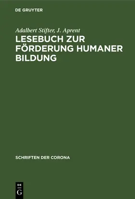Aprent / Stifter |  Lesebuch zur Förderung Humaner Bildung | Buch |  Sack Fachmedien