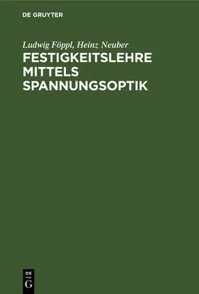 Neuber / Föppl |  Festigkeitslehre mittels Spannungsoptik | Buch |  Sack Fachmedien