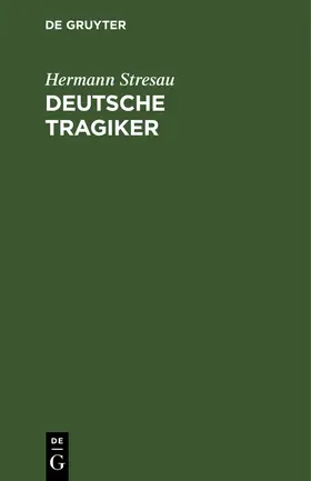 Stresau |  Deutsche Tragiker | Buch |  Sack Fachmedien