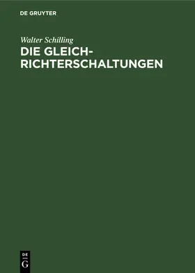 Schilling |  Die Gleichrichterschaltungen | Buch |  Sack Fachmedien