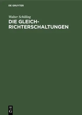 Schilling |  Die Gleichrichterschaltungen | eBook | Sack Fachmedien