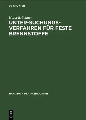 Brückner |  Untersuchungsverfahren für feste Brennstoffe | Buch |  Sack Fachmedien