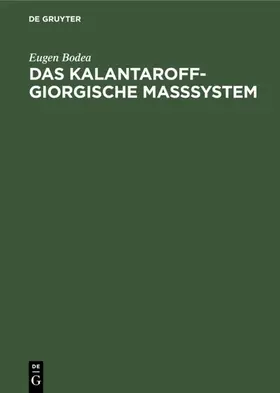 Bodea | Das Kalantaroff-Giorgische Maßsystem | E-Book | www2.sack.de