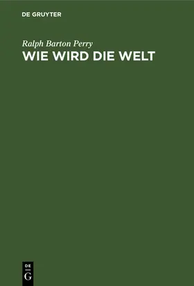 Perry |  Wie wird die Welt | Buch |  Sack Fachmedien