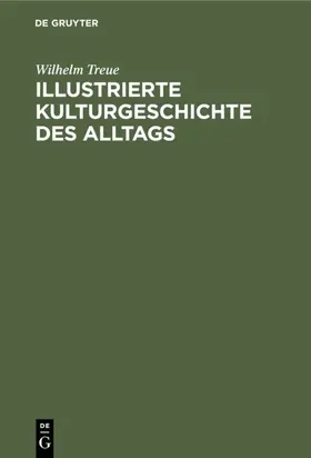 Treue |  Illustrierte Kulturgeschichte des Alltags | eBook | Sack Fachmedien