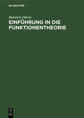 Dörrie |  Einführung in die Funktionentheorie | Buch |  Sack Fachmedien