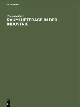Oldenhage |  Raumluftfrage in der Industrie | eBook | Sack Fachmedien