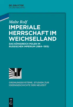 Rolf | Imperiale Herrschaft im Weichselland | Buch | 978-3-486-78142-7 | sack.de