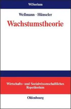 Wellmann / Hünseler |  Wachstumstheorie | eBook | Sack Fachmedien