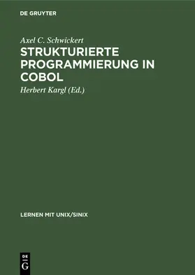 Schwickert / Kargl |  Strukturierte Programmierung in COBOL | eBook | Sack Fachmedien