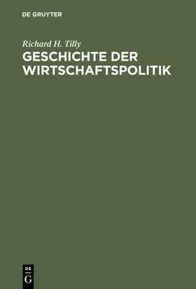 Tilly |  Geschichte der Wirtschaftspolitik | eBook | Sack Fachmedien