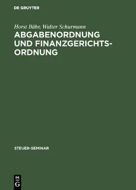 Bähr / Schurmann |  Abgabenordnung und Finanzgerichtsordnung | eBook | Sack Fachmedien