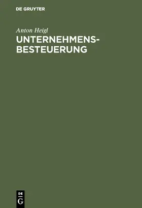 Heigl | Unternehmensbesteuerung | E-Book | www2.sack.de