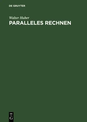 Huber |  Paralleles Rechnen | eBook | Sack Fachmedien