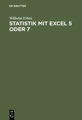 Erben |  Statistik mit Excel 5 oder 7 | eBook | Sack Fachmedien