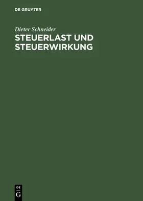 Schneider | Steuerlast und Steuerwirkung | E-Book | www2.sack.de