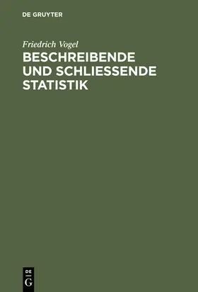 Vogel |  Beschreibende und schließende Statistik | eBook | Sack Fachmedien