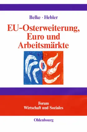 Belke / Hebler |  EU-Osterweiterung, Euro und Arbeitsmärkte | eBook | Sack Fachmedien