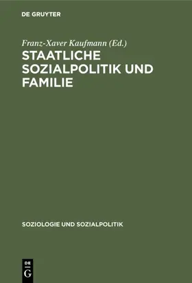 Kaufmann |  Staatliche Sozialpolitik und Familie | eBook | Sack Fachmedien