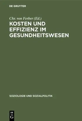 Ferber |  Kosten und Effizienz im Gesundheitswesen | eBook | Sack Fachmedien