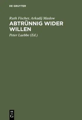 Fischer / Maslow / Luebbe |  Abtrünnig wider Willen | eBook | Sack Fachmedien