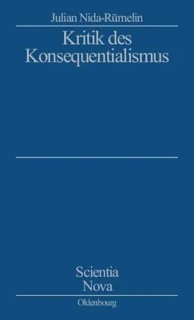 Nida-Rümelin |  Kritik des Konsequentialismus | eBook | Sack Fachmedien