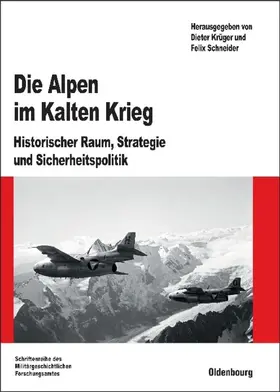 Krüger / Schneider |  Die Alpen im Kalten Krieg | eBook | Sack Fachmedien