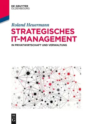 Heuermann |  Strategisches IT-Management in Privatwirtschaft und Verwaltung | eBook | Sack Fachmedien