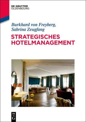 von Freyberg / Zeugfang | Strategisches Hotelmanagement | E-Book | sack.de