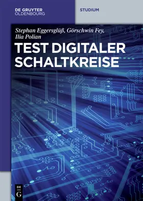 Eggersglüß / Fey / Polian |  Test digitaler Schaltkreise | eBook | Sack Fachmedien