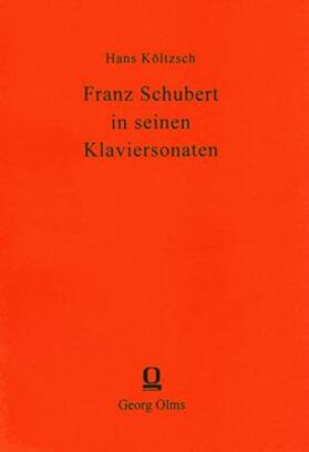 Költzsch |  Franz Schubert in seinen Klaviersonaten | Buch |  Sack Fachmedien