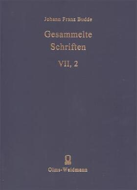 Budde | Budde, Johann Franz: Gesammelte Schriften | Buch | 978-3-487-10681-6 | sack.de