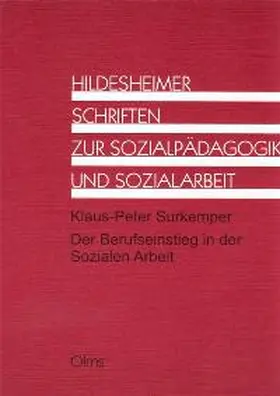 Surkemper |  Der Berufseinstieg in der Sozialen Arbeit - Das Anerkennungsjahr aus der Sicht der BerufspraktikantInnen | Buch |  Sack Fachmedien